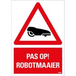 Waarschuwingsbord "pas Op Robotmaaier "
